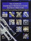 Complete Instrument Reference Guide for Band Directors: Conductor's Manual