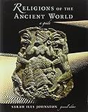 Religions of the Ancient World: A Guide (Harvard University Press Reference Library)