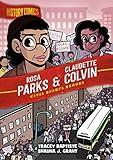 History Comics: Rosa Parks & Claudette Colvin: Civil Rights Heroes