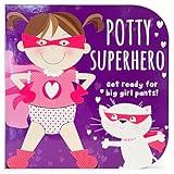 Potty Superhero: Get Ready For Big Girl Pants! Children's Potty Training Board Book