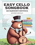 Easy Children's Songs for Cello - 30 First Position Nursery Rhymes Anyone Can Play: Songbook with TAB, Letter, Big Note Heads, Fingering, Hand ... Can Play with TAB (For Beginner and Kids))