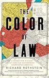 The Color of Law: A Forgotten History of How Our Government Segregated America