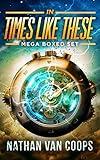 In Times Like These Boxed Set: A Time Travel Adventure Series