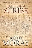 Fall Of A Scribe (Ancient Egypt Murder Mysteries Book 2)