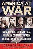 America at War: Concise Histories of U.S. Military Conflicts From Lexington to Afghanistan