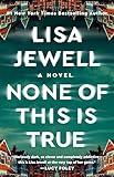 None of This Is True: A Novel