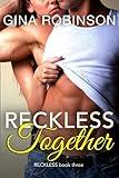 Reckless Together: A Contemporary New Adult College Romance (Reckless series Book 3)