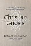 Christian Gnosis: Christian Religious Philosophy in Its Historical Development