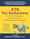 475 Tax Deductions for All Small Businesses, Home Businesses, and Self-Employed Individuals: Professionals, Contractors, Consultants, Stores & Shops, Gig Workers, Internet Businesses