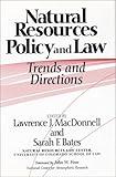 Natural Resources Policy and Law: Trends And Directions