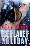 Ice Planet Holiday: A SciFi Holiday Alien Romance (Ice Planet Barbarians)