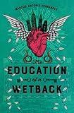 The Education of a Wetback (Hispanic American Heritage Stories)