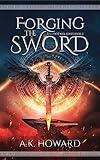 Forging the Sword: An Action Adventure Fantasy with Historical Elements (Footnail Book 2)