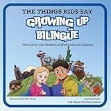 The Things Kids Say Growing up Bilingüe