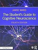 The Student's Guide to Cognitive Neuroscience