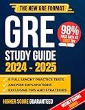 GRE Study Guide: The Most Complete Guide to Passing the Exam on Your First Try with the Highest Score | Includes 9 Full Exam Simulations and EXTRA Weekly Exams Based on the New GRE Format