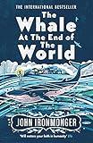 The Whale at the End of the World: The major international bestseller