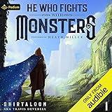 He Who Fights with Monsters: A LitRPG Adventure: He Who Fights with Monsters, Book 1