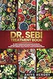 DR. SEBI'S TREATMENT BOOK: Dr. Sebi Treatment For Stds, Herpes, Hiv, Diabetes, Lupus, Hair Loss, Cancer, Kidney Stones, And Other Diseases.