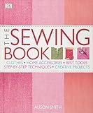 The Sewing Book: An Encyclopedic Resource of Step-by-Step Techniques