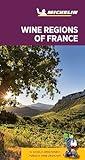 Michelin Green Guide Wine Regions of France: (Travel Guide)