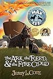 The Ark, the Reed, and the Fire Cloud (The Amazing Tales of Max and Liz, Book One) (Volume 1)