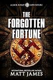 The Forgotten Fortune: An Archaeological Thriller (Jack Reilly Book 1)