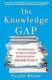 The Knowledge Gap: The Hidden Cause of America's Broken Education System--and How to Fix it