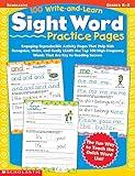 100 Write-and-Learn Sight Word Practice Pages: Engaging Reproducible Activity Pages That Help Kids Recognize, Write, and Really Learn the Top 100 High-Frequency Words That are Key to Reading Success