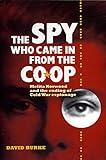 The Spy Who Came In From the Co-op: Melita Norwood and the Ending of Cold War Espionage (History of British Intelligence, 2)