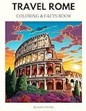 City Of Rome Coloring - (Coloring & Facts Book): Cities & Architecture Coloring Books for Grown-Ups