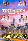 Totlandia 2-Book Set: An American Humorous Literary Satire Fiction Episodic Series Page Turner