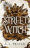 Street Witch: Fantasy Romance (The Street Witch Series Book 1)