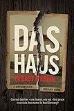 Das Haus: in East Berlin: Can two families -- one Jewish, one not -- find peace in a clash that started in Nazi Germany?