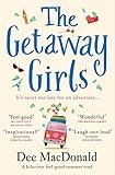 The Getaway Girls: A hilarious feel good summer read