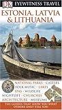 Estonia, Latvia, and Lithuania (Eyewitness Travel Guides)