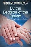 By the Bedside of the Patient: Lessons for the Twenty-First-Century Physician