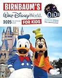 Birnbaum's 2025 Walt Disney World for Kids: The Official Guide (Birnbaum Guides)