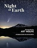 Night on Earth: Photographs by Art Wolfe