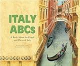 Italy ABCs: A Book About the People and Places of Italy (Country ABCs)