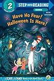 Have No Fear! Halloween is Here! (Dr. Seuss/The Cat in the Hat Knows a Lot About (Step into Reading)