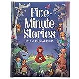 Five-Minute Stories - Over 50 Tales and Fables: Short Nursery Rhymes, Fairy Tales, and Bedtime Collections for Children