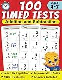 100 Timed Tests for Addition and Subtraction: Math Book for Kids Ages 4 to 7 | Preschool, Kindergarten & 1st Grade Educational Math Workbook | Addition and Subtraction Mathematics Drills