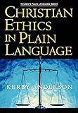 Christian Ethics in Plain Language (Plain Language Series)