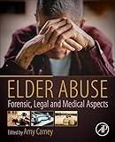 Elder Abuse: Forensic, Legal and Medical Aspects