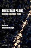 Evidence-Based Policing: Translating Research into Practice