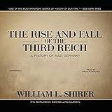 The Rise and Fall of the Third Reich: A History of Nazi Germany