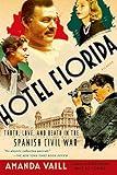 Hotel Florida: Truth, Love, and Death in the Spanish Civil War