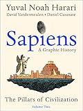 Sapiens: A Graphic History, Volume 2: The Pillars of Civilization (Sapiens: A Graphic History, 2)