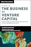 The Business of Venture Capital: The Art of Raising a Fund, Structuring Investments, Portfolio Management, and Exits (Wiley Finance)